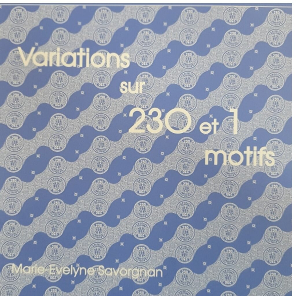 Variations sur 230 et 1 motifs Marie-Evelyne Savorgnan