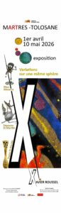 Exposition au Grand Presbytère Martres Tolosane du 1er avril au 10 mai 2026.